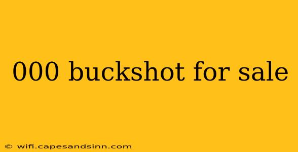 000 buckshot for sale