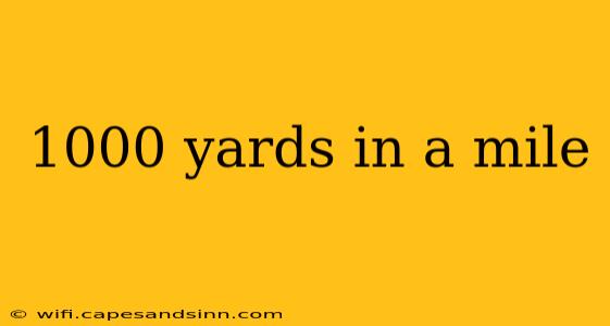 1000 yards in a mile