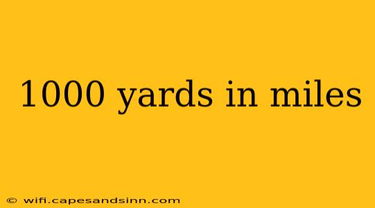 1000 yards in miles