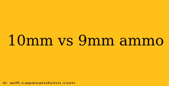 10mm vs 9mm ammo