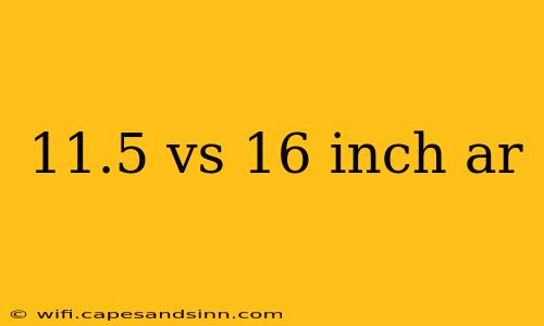 11.5 vs 16 inch ar