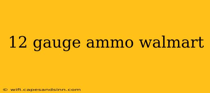 12 gauge ammo walmart