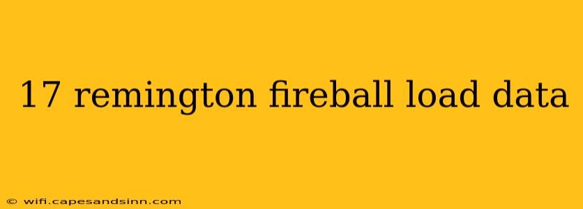 17 remington fireball load data