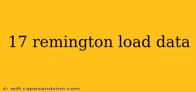 17 remington load data