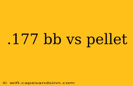 .177 bb vs pellet