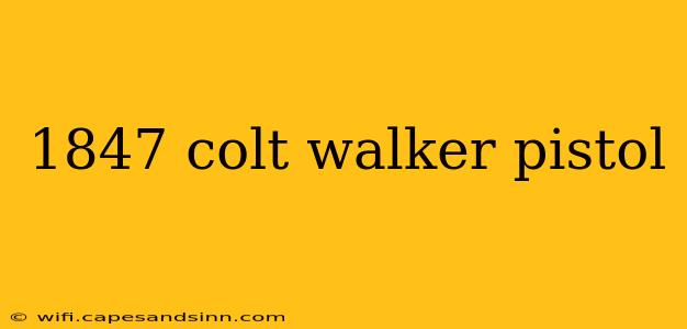 1847 colt walker pistol