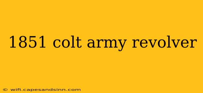 1851 colt army revolver