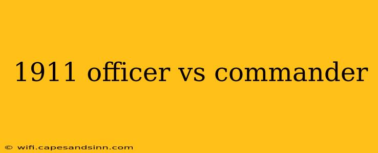 1911 officer vs commander