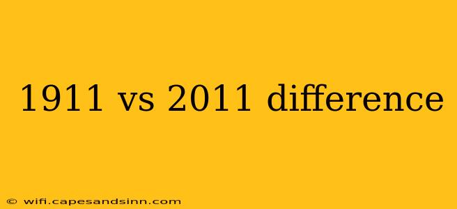 1911 vs 2011 difference