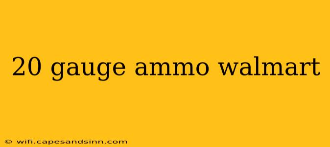 20 gauge ammo walmart