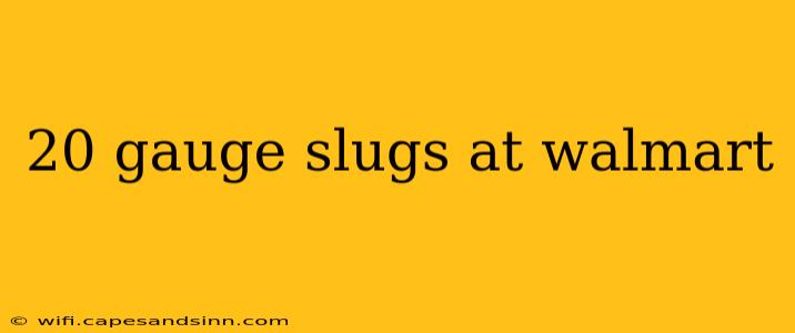 20 gauge slugs at walmart