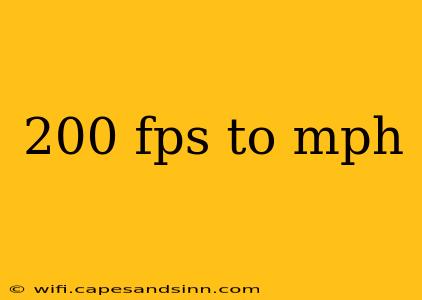 200 fps to mph