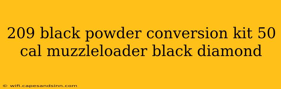 209 black powder conversion kit 50 cal muzzleloader black diamond