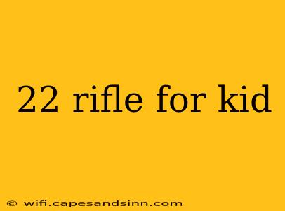 22 rifle for kid