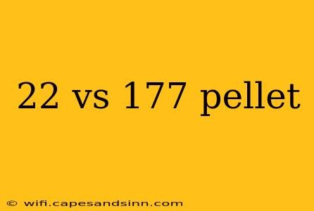 22 vs 177 pellet