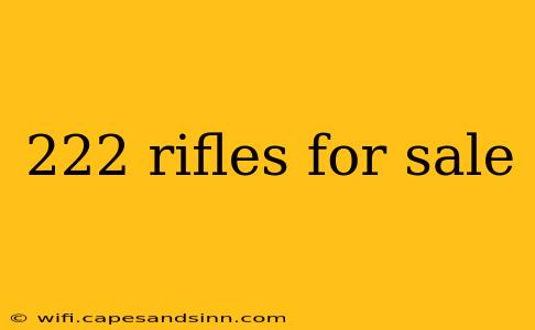 222 rifles for sale