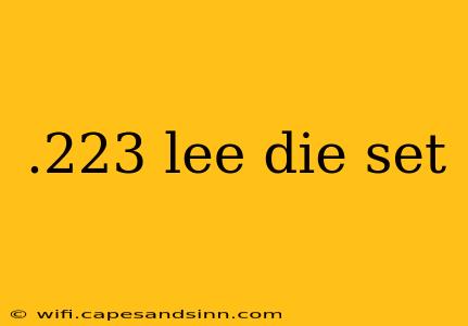 .223 lee die set