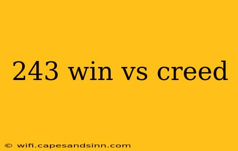 243 win vs creed