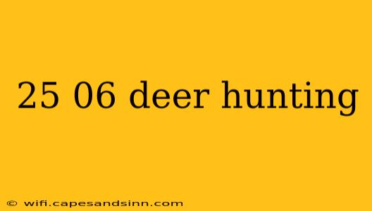 25 06 deer hunting