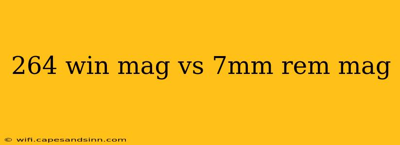 264 win mag vs 7mm rem mag