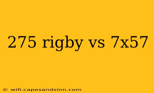 275 rigby vs 7x57