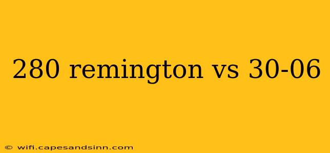 280 remington vs 30-06