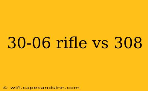 30-06 rifle vs 308