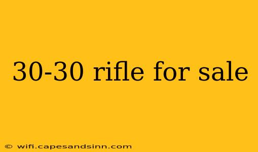 30-30 rifle for sale