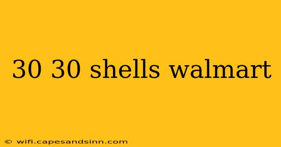 30 30 shells walmart