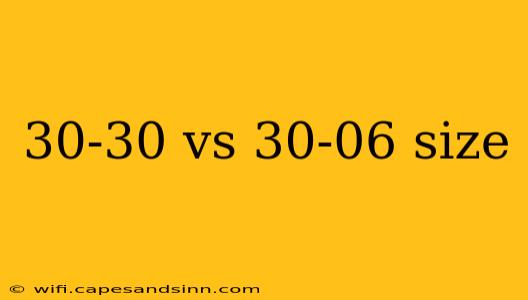 30-30 vs 30-06 size