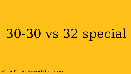 30-30 vs 32 special