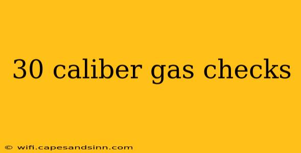 30 caliber gas checks