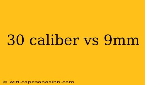 30 caliber vs 9mm