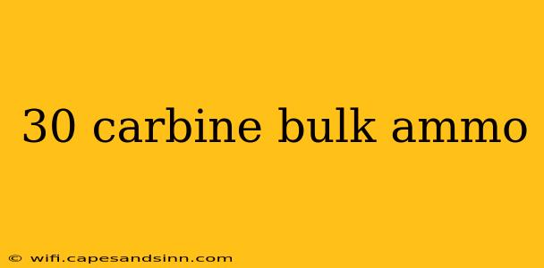 30 carbine bulk ammo