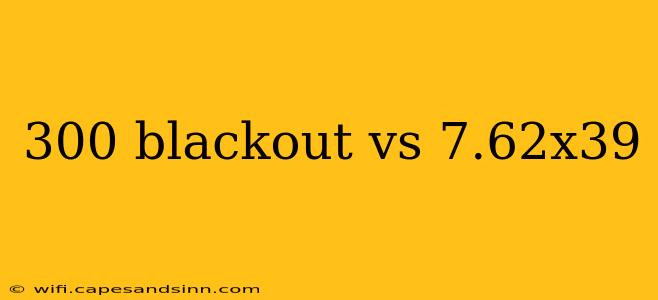 300 blackout vs 7.62x39