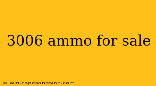 3006 ammo for sale