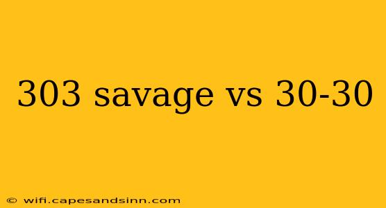 303 savage vs 30-30