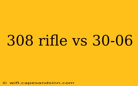 308 rifle vs 30-06