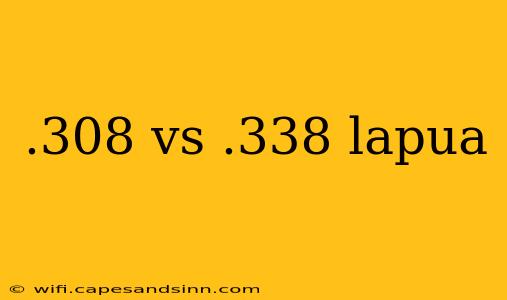 .308 vs .338 lapua