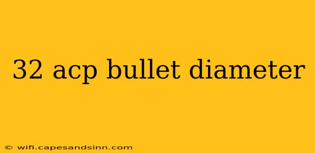 32 acp bullet diameter