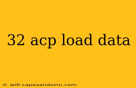 32 acp load data