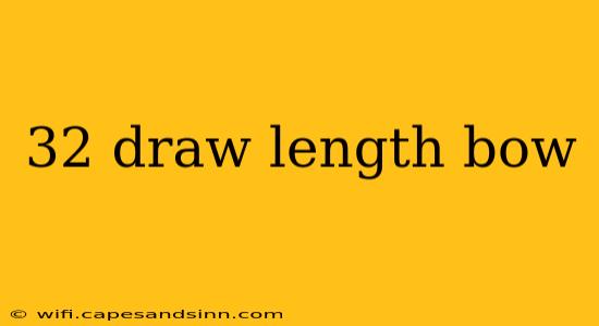 32 draw length bow