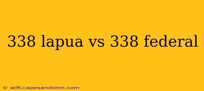 338 lapua vs 338 federal