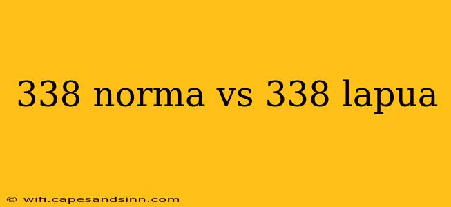 338 norma vs 338 lapua