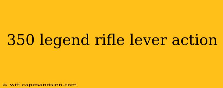 350 legend rifle lever action