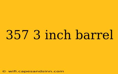 357 3 inch barrel