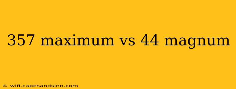 357 maximum vs 44 magnum