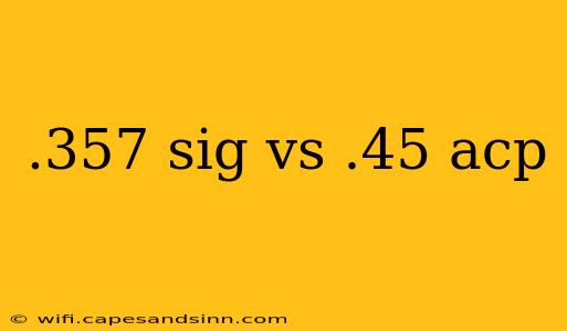 .357 sig vs .45 acp