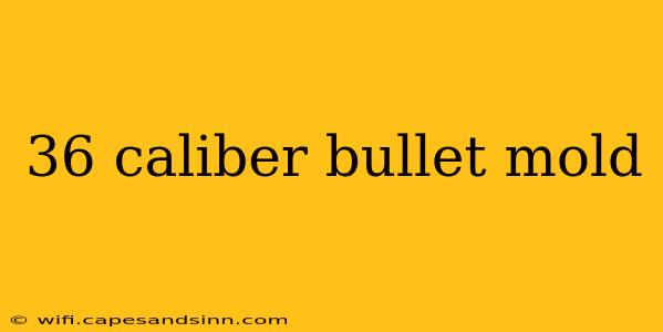 36 caliber bullet mold