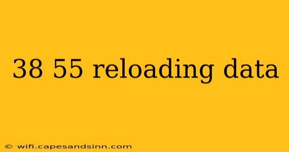 38 55 reloading data